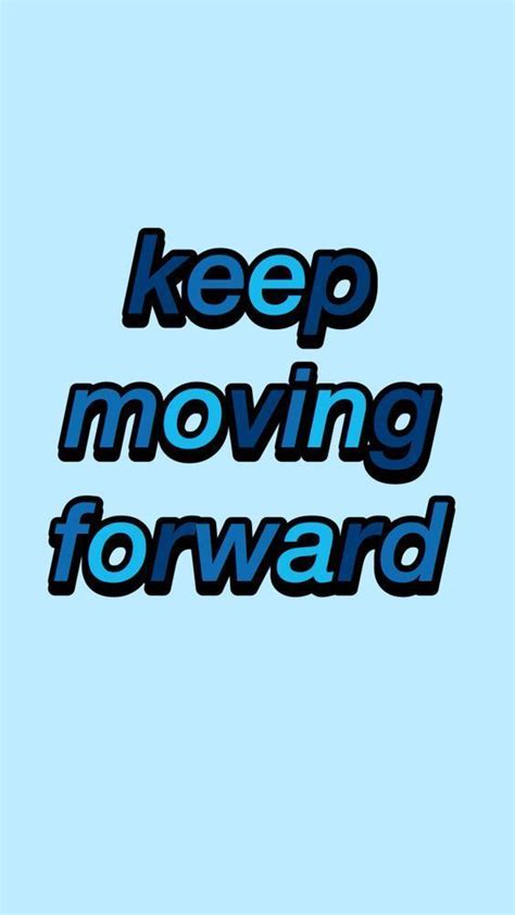 Just Keep Looking Forward In 2020 Light Blue Aesthetic Blue Quotes