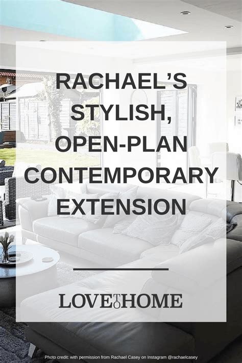 Rachael Caseys Stylish Open Plan Contemporary Extension Love To