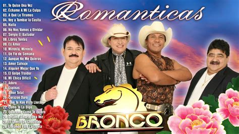 Bronco Éxitos Sus Mejores Canciones Bronco Mix RomÁnticas Lo Mejor