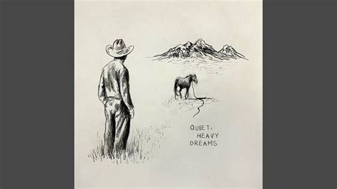 Quiet Heavy Dreams Youtube Zach Bryan Show Me The Way Dream Youtube