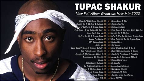 𝐓𝐮𝐩𝐚𝐜 𝐒𝐡𝐚𝐤𝐮𝐫 2pac Greatest Hits Full Album 2023 Best Songs Of 2pac