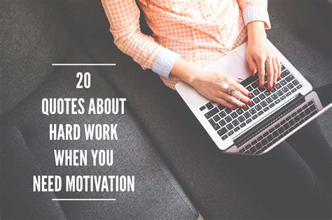 20 Quotes About Hard Work When You Need Motivation
