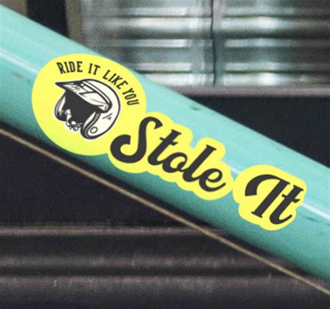 Ride It Like You Stole It Bike Decal Tenstickers