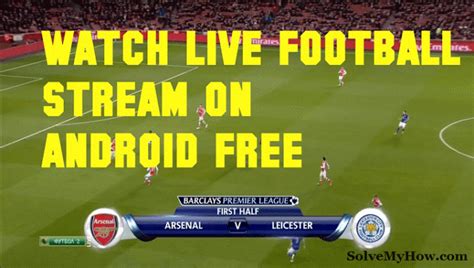 Who is winning the football game today? Top 3 Best Android Live Football Streaming Apps In 2017 ...