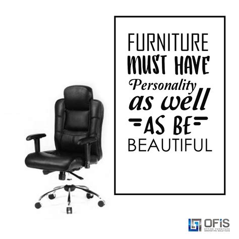 Heres A Furniture Quote For You Furniture Quotes Quality Office