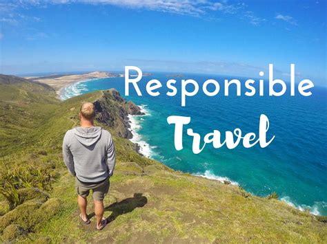 Responsible Travel:Your benefits being a responsible traveller