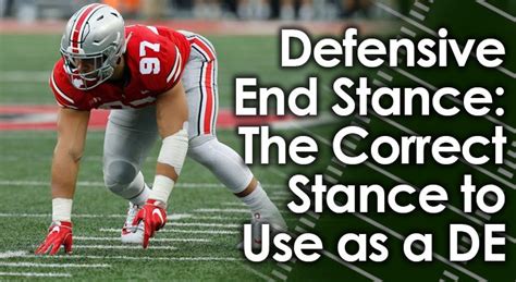 Defensive End Stance The Correct Stance To Use As A De