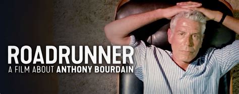 Roadrunner A Film About Anthony Bourdain Naro Expanded Cinema