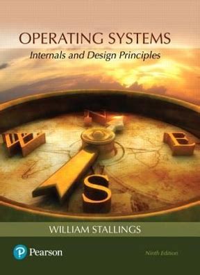 Operating systems are the foundation of your computer and almost every electronic device. Operating Systems Internals and Design Principles 9th ...