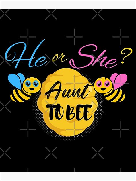 Gender Reveal What Will It Bee Theme He Or She Aunt To Bee Poster By