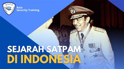 SEJARAH SATPAM DI INDONESIA Asta Security Safety