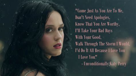 Unconditionally Katy Perry Best Song Lyrics Music Lyrics Katy Perry Quotes Katy Evans Love