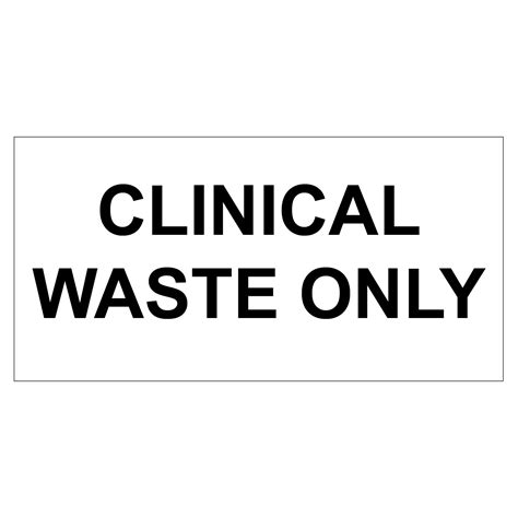 Clinical Waste Only Stickers Mm X Mm White With Black Text