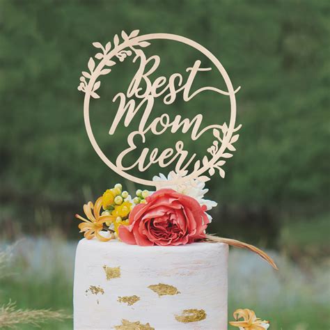 Best Mom Ever Cake Topper Make It The Best Mothers Day Ever