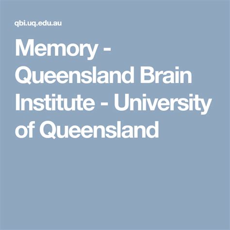 Memory Queensland Brain Institute University Of Queensland