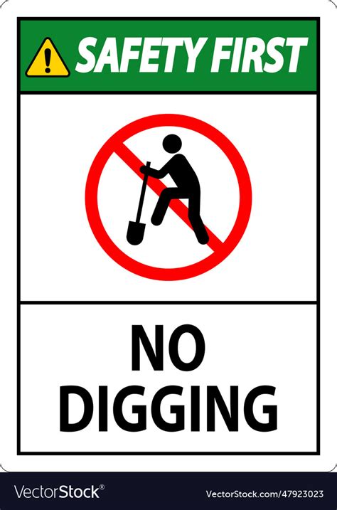 Safety First Sign No Digging Sign Royalty Free Vector Image
