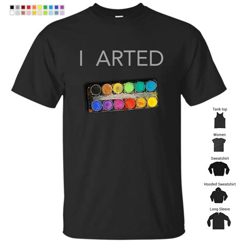I Arted Not Farted Art Artist Painter Funny Paint T Shirt T Shirt Store