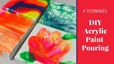 4 Diy Acrylic Paint Pouring Techniques Youtube