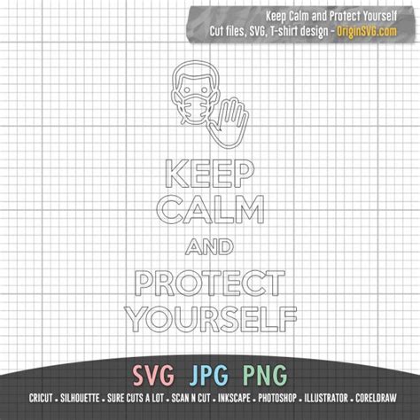 Keep Calm And Protect Yourself Stencil Cut Files Wall Decor T Shirt