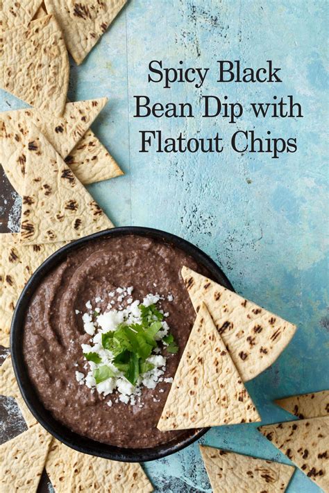 Spicy Black Bean Dip With Flatout Chips Flatoutbread