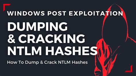 Windows Post Exploitation Dumping And Cracking Ntlm Hashes Youtube
