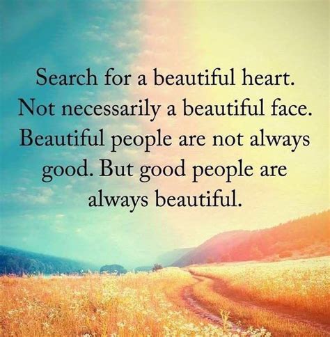 Search For A Beautiful Heart Love Heart Life Beautiful Quotes Life Pics