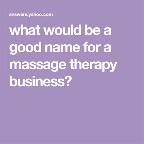 What Would Be A Good Name For A Massage Therapy Business Massage