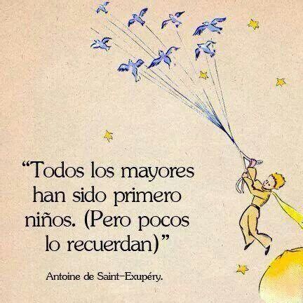 Esta persona mayor es el mejor amigo que tengo en el mundo. No dejar de ser niños. | El principito frases, El ...