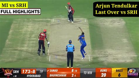 mi vs srh last over highlights 2023 mumbai vs hyderabad highlights last over arjun tendulkar