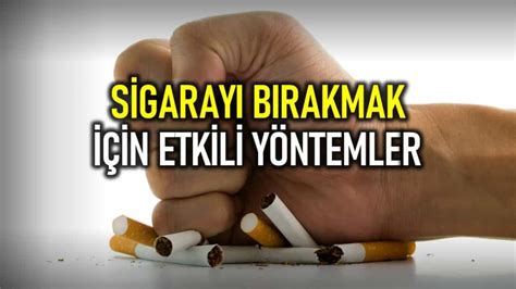 Sigarayı bırakmak isteyenler için etkili yöntemler neler