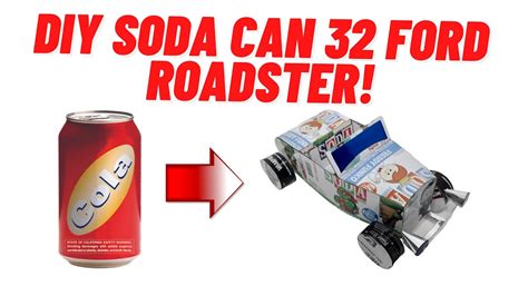 Awesome Funko Soda Can Car 32 Ford Roadster Built From Soda Cans Pt1