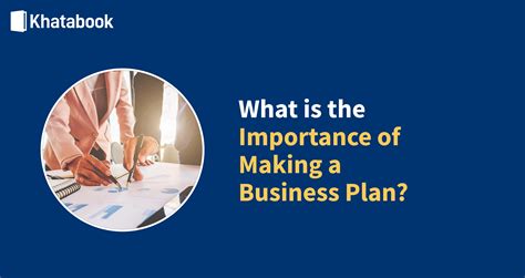 Know The Importance Of Making A Business Plan Why Is A Business Plan