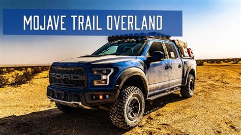 Mojave Trail Overland In Ford Raptor Youtube