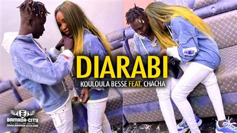Kouloula Besse Feat Chacha Diarabi Bamada City