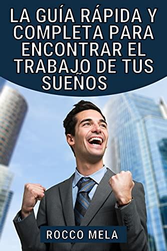 Audiolibro La Guía Rápida Y Completa Para Encontrar El Trabajo De Tus