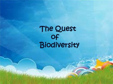 Ppt The Quest Of Biodiversity Powerpoint Presentation Free Download