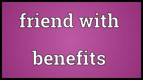 Friend With Benefits Meaning Youtube