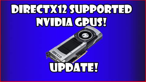 Nvidia Directx12 Supported Gpus Youtube