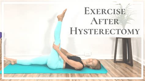 exercise after hysterectomy jessica valant pilates
