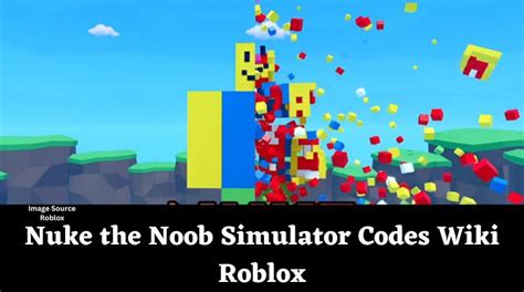 Nuke The Noob Simulator Codes Wiki Roblox February 2024 Mrguider