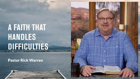A Faith That Handles Difficulties With Pastor Rick Warren Bible