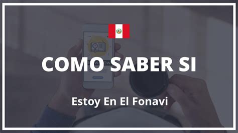 Como Saber Si Estoy En El Fonavi Peru