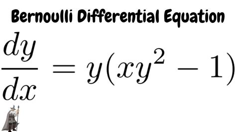 Bernoulli Differential Equation Dy Dx Y Xy 2 1 YouTube