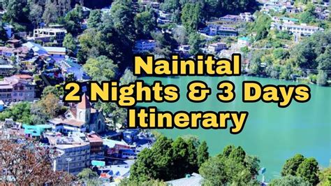 Nainital 2 Nights 3 Days Itinerary Places To Visit In Nainital Youtube