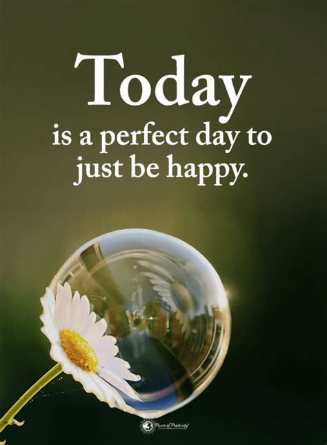 Be Grateful For Today Quotes Today Is A Perfect Day To Just Be Happy