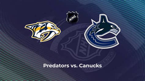 Predators Vs Canucks Nhl Predictions Picks And Odds October 24