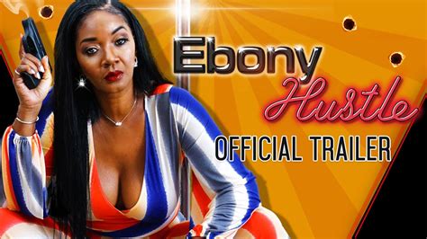 Ebony Hustle Official Trailer Now Streaming Only Free On Tubi K