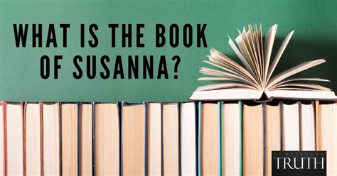 The Book Of Susanna What Is It