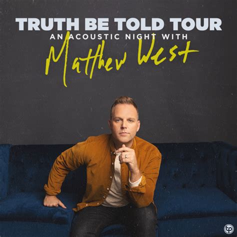 Matthew West Truth Be Told Tour Positive Encouraging K Love