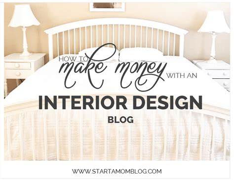 How To Make Money With An Interior Design Blog Start A Mom Blog
